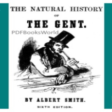 The Natural History of the Gent The Natural History of the Gent