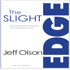 The Slight Edge - Jeff Olson The Slight Edge - Jeff Olson