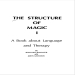 The Structure Of Magic Vols I And II By Richard Bandler And John Grinder [found via www.FileDonkey.com]